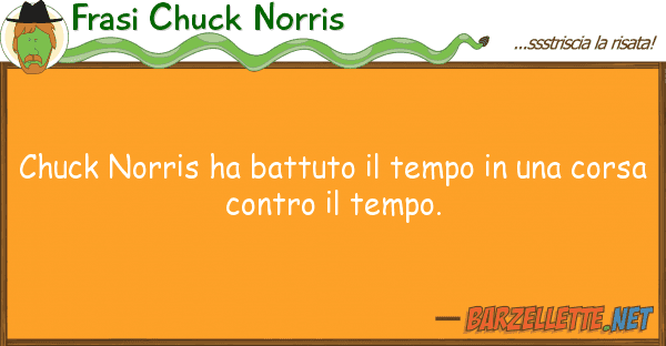 Frasi Chuck Norris chuck norris ha battuto tempo