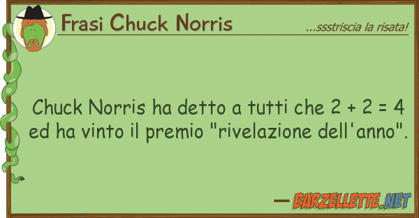 Frasi Chuck Norris chuck norris ha detto 2 + 2