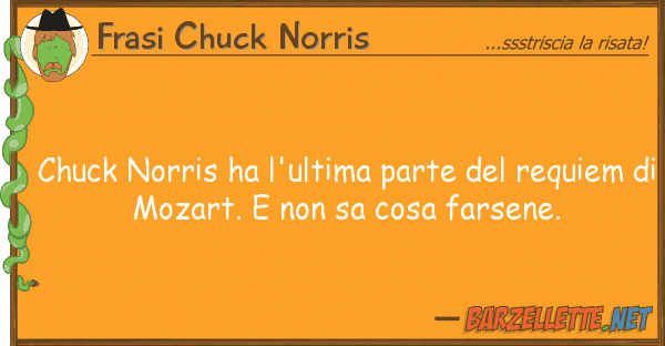 Frasi Chuck Norris chuck norris ha l'ultima parte requi