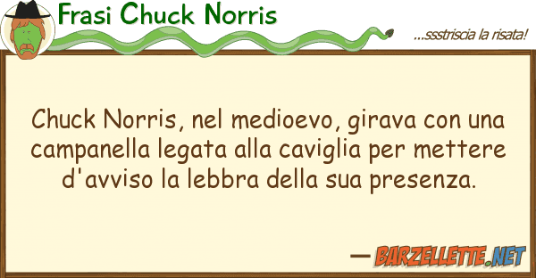 Frasi Chuck Norris chuck norris, medioevo, girava u