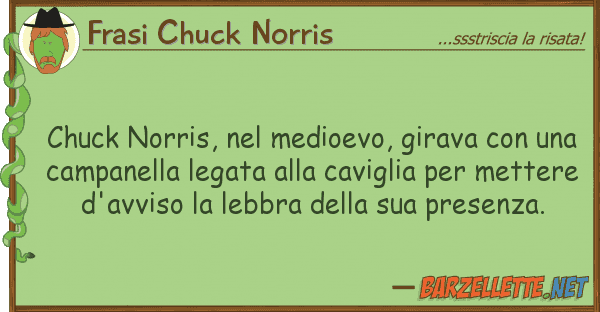 Frasi Chuck Norris chuck norris, medioevo, girava u