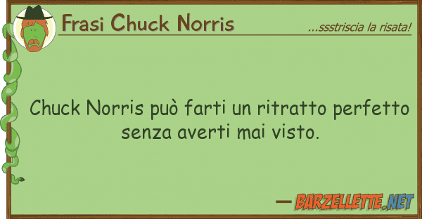 Frasi Chuck Norris chuck norris può farti ritratto perf