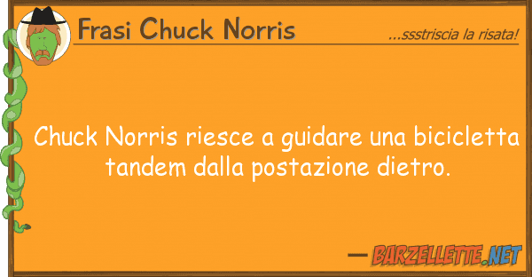 Frasi Chuck Norris chuck norris riesce guidare bicicl