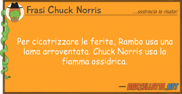 Frasi Chuck Norris cicatrizzare ferite, rambo usa