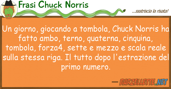Frasi Chuck Norris giorno, giocando tombola, chuck nor