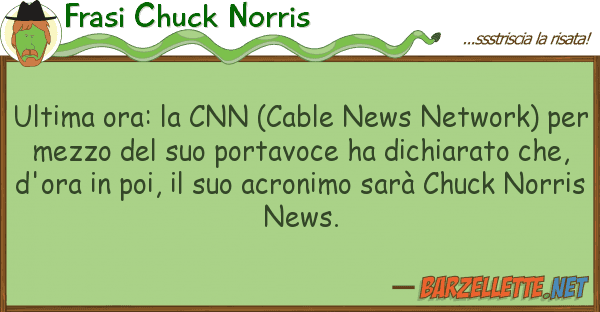 Frasi Chuck Norris ultima ora: cnn (cable news network)