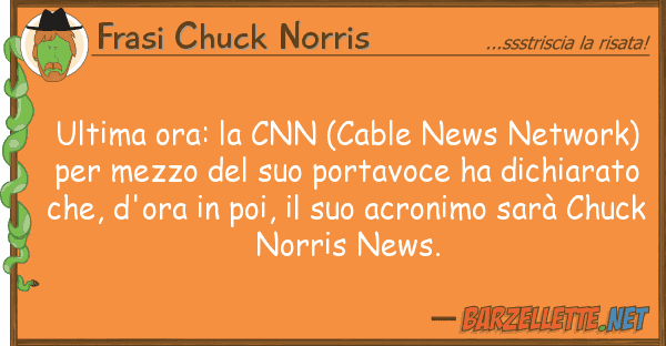 Frasi Chuck Norris ultima ora: cnn (cable news network)