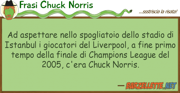 Frasi Chuck Norris aspettare spogliatoio sta
