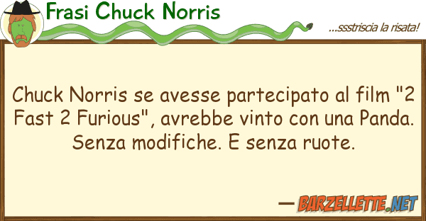 Frasi Chuck Norris chuck norris avesse partecipato fi