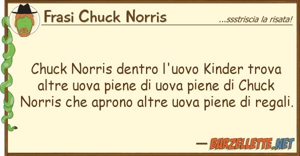 Frasi Chuck Norris chuck norris dentro l'uovo kinder trova