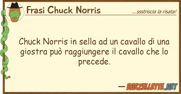 Frasi Chuck Norris chuck norris sella cavallo u