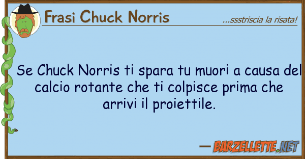 Frasi Chuck Norris chuck norris spara muori caus