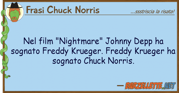 Frasi Chuck Norris film "nightmare" johnny depp ha sogn