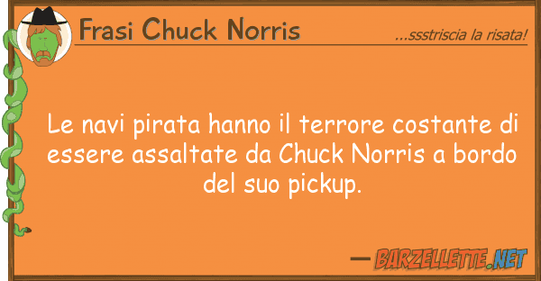 Frasi Chuck Norris navi pirata hanno terrore costante