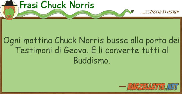 Frasi Chuck Norris ogni mattina chuck norris bussa por