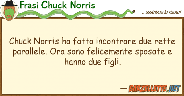 Frasi Chuck Norris chuck norris ha fatto incontrare due ret