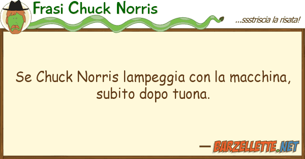 Frasi Chuck Norris chuck norris lampeggia macchin