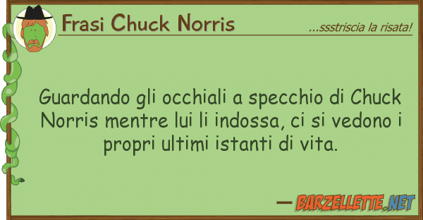 Frasi Chuck Norris guardando occhiali specchio chu