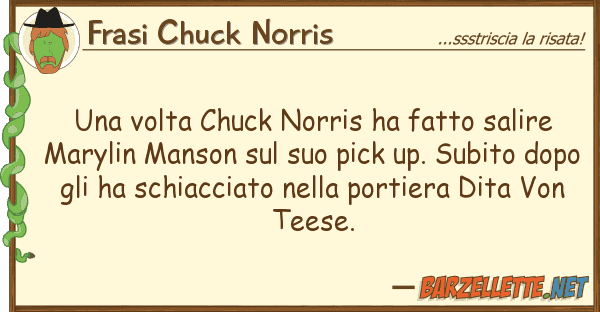 Frasi Chuck Norris volta chuck norris ha fatto salire m