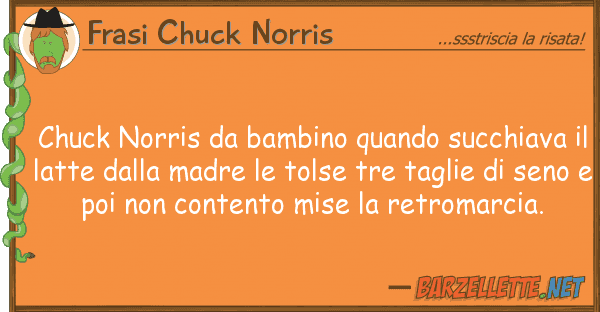 Frasi Chuck Norris chuck norris bambino quando succhiava