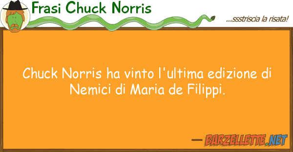 Frasi Chuck Norris chuck norris ha vinto l'ultima edizione