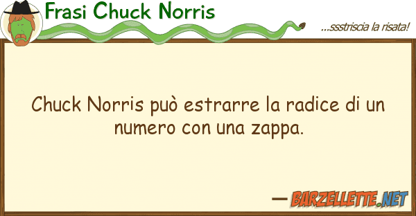 Frasi Chuck Norris chuck norris può estrarre radice