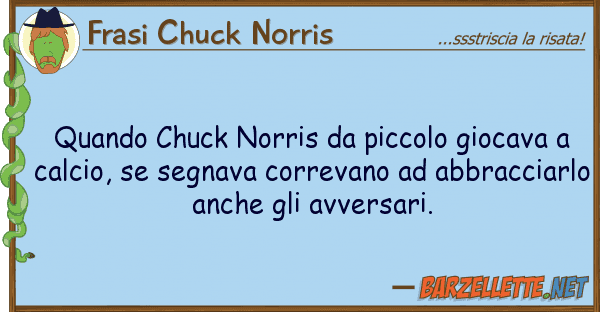 Frasi Chuck Norris quando chuck norris piccolo giocava