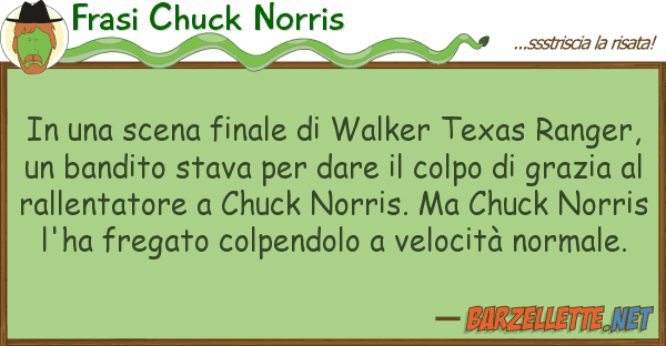 Frasi Chuck Norris scena finale walker texas rang