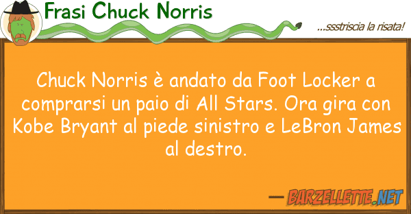 Frasi Chuck Norris chuck norris è andato foot locker