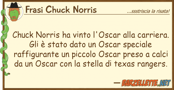 Frasi Chuck Norris chuck norris ha vinto l'oscar carri