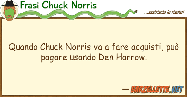 Frasi Chuck Norris quando chuck norris va fare acquisti,