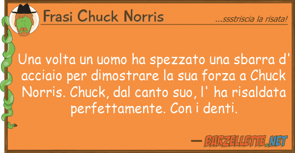 Frasi Chuck Norris volta uomo ha spezzato sbarra