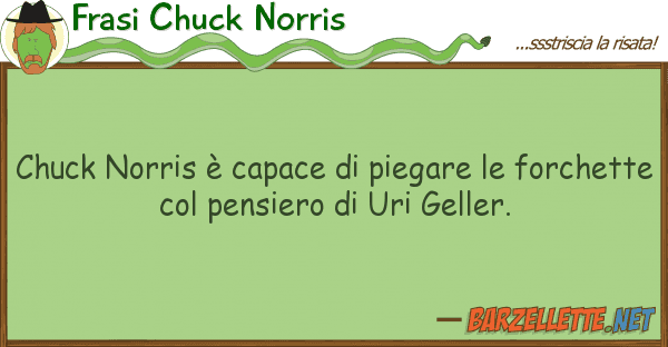 Frasi Chuck Norris chuck norris è capace piegare
