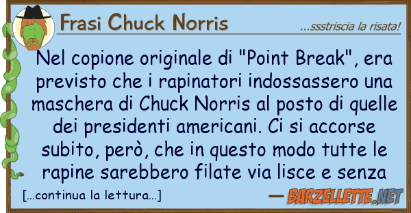 Frasi Chuck Norris copione originale "point break",