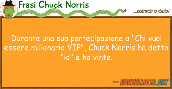 Frasi Chuck Norris durante partecipazione "chi vu