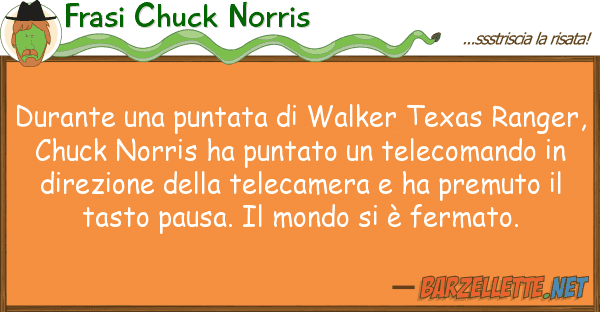 Frasi Chuck Norris durante puntata walker texas rang