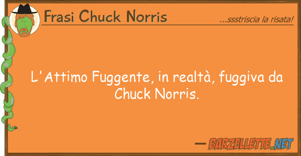 Frasi Chuck Norris l'attimo fuggente, realtà, fuggiva d