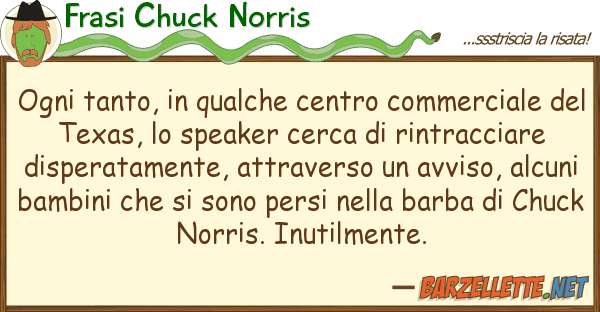 Frasi Chuck Norris ogni tanto, qualche centro commercial