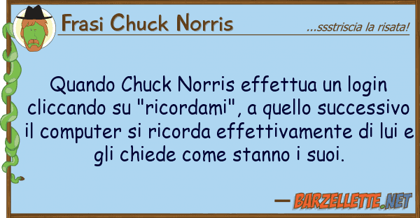 Frasi Chuck Norris quando chuck norris effettua login cl