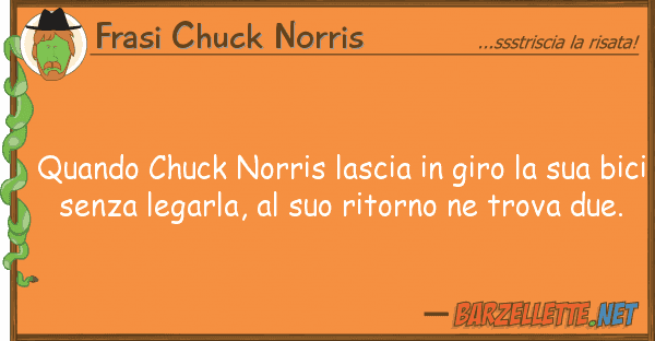 Frasi Chuck Norris quando chuck norris lascia giro