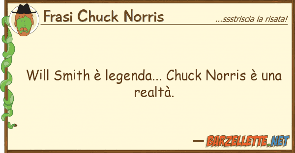 Frasi Chuck Norris smith è legenda... chuck norris è