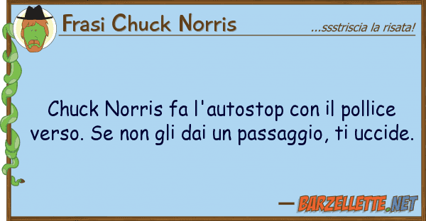 Frasi Chuck Norris chuck norris fa l'autostop pollic