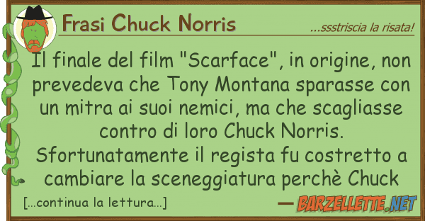 Frasi Chuck Norris finale film "scarface", origin