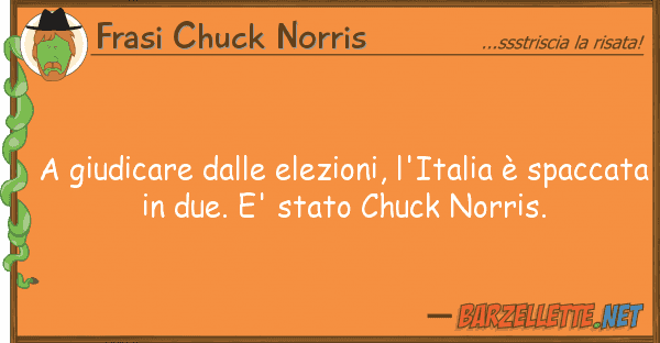 Frasi Chuck Norris giudicare elezioni, l'italia è