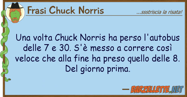 Frasi Chuck Norris volta chuck norris ha perso l'autobu