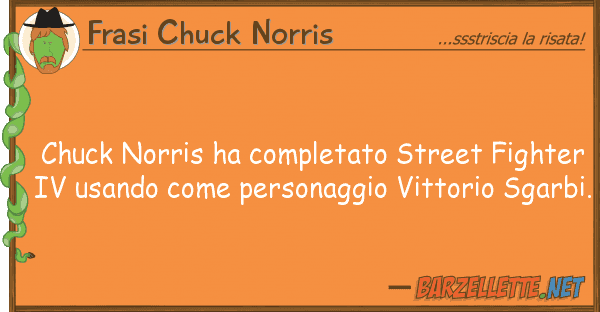 Frasi Chuck Norris chuck norris ha completato street fighte
