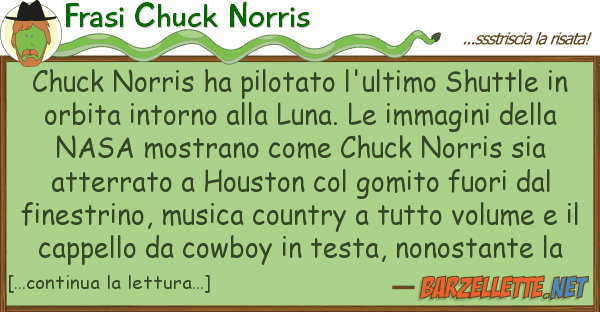 Frasi Chuck Norris chuck norris ha pilotato l'ultimo shuttl