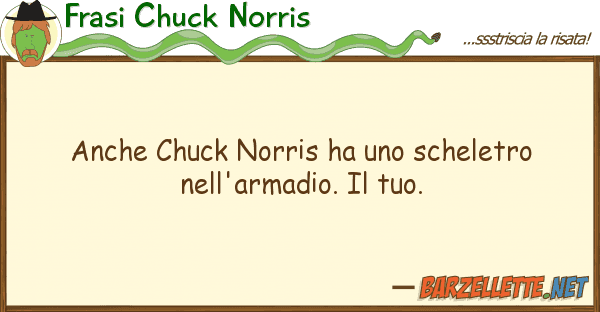 Frasi Chuck Norris chuck norris ha scheletro