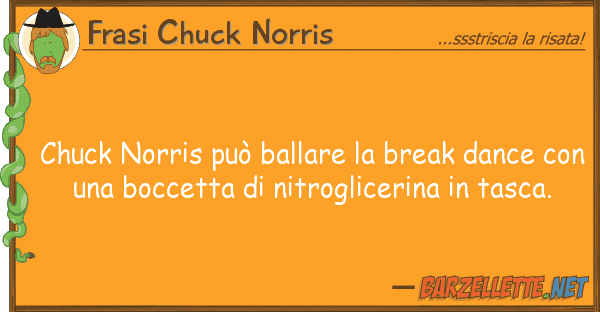Frasi Chuck Norris chuck norris può ballare break dance