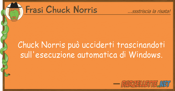 Frasi Chuck Norris chuck norris può ucciderti trascinandot